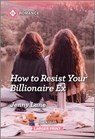 How to Resist Your Billionaire Ex - Jenny Lane - 9781335470775