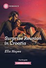 Surprise Reunion in Croatia - Ella Hayes - 9781335470942