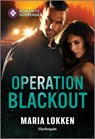 Operation Blackout - Maria Lokken - 9781335471666