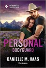 Personal Bodyguard - Danielle M. Haas - 9781335471802