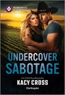 Undercover Sabotage - Kacy Cross - 9781335471925