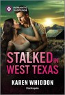 Stalked in West Texas - Karen Whiddon - 9781335471932