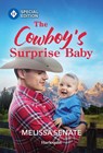 The Cowboy's Surprise Baby - Melissa Senate - 9781335472694