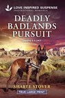Deadly Badlands Pursuit - Sharee Stover - 9781335484123