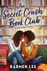 The Secret Crush Book Club: A Spicy Small Town Black Sapphic ROM Com - Karmen Lee - 9781335507228