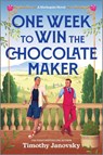 Janovsky, T: One Week to Win the Chocolate Maker - Timothy Janovsky - 9781335507327