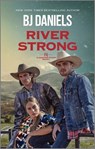 River Strong - B. J. Daniels - 9781335508140