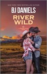River Wild - B. J. Daniels - 9781335508164