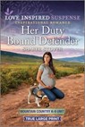 Her Duty Bound Defender - Sharee Stover - 9781335510372