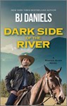 Dark Side of the River - B. J. Daniels - 9781335523044