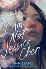 I Am Not Jessica Chen - Ann Liang - 9781335523129