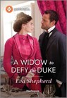 A Widow to Defy the Duke - Eva Shepherd - 9781335540058