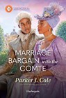 Marriage Bargain with the Comte - Parker J. Cole - 9781335540126