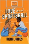 Love and Sportsball: A Spicy Sapphic Sports Romance - Meka James - 9781335574831