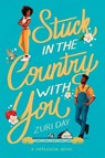 Stuck in the Country With You - Zuri Day - 9781335574893