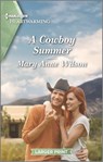 A Cowboy Summer: A Clean and Uplifting Romance - Mary Anne Wilson - 9781335585028