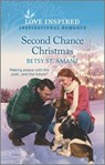 Second Chance Christmas: An Uplifting Inspirational Romance - Betsy St Amant - 9781335585295