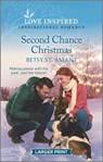 Second Chance Christmas: An Uplifting Inspirational Romance - Betsy St Amant - 9781335586070