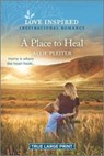 A Place to Heal: An Uplifting Inspirational Romance - PLEITER,  Allie - 9781335586650