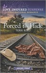 Forced to Hide - Terri Reed - 9781335588241
