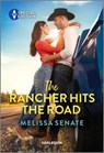 The Rancher Hits the Road - Melissa Senate - 9781335594624
