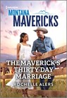 The Maverick's Thirty-Day Marriage - Rochelle Alers - 9781335594778
