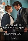 A Deal with the Rebellious Marquess - Bronwyn Scott - 9781335596253