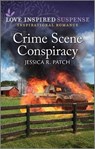 Crime Scene Conspiracy - Jessica R. Patch - 9781335597694