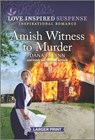 Amish Witness to Murder - Dana R. Lynn - 9781335599551