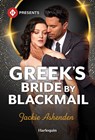 Greek's Bride by Blackmail - Jackie Ashenden - 9781335614025