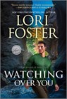 Watching Over You - Lori Foster - 9781335620989