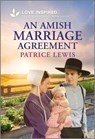 An Amish Marriage Agreement: An Uplifting Inspirational Romance - Patrice Lewis - 9781335621078
