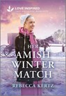 Her Amish Winter Match: An Uplifting Inspirational Romance - Rebecca Kertz - 9781335621320