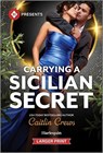 Carrying a Sicilian Secret - Caitlin Crews - 9781335631572