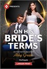 On His Bride's Terms - Abby Green - 9781335631596