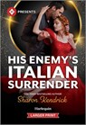 His Enemy's Italian Surrender - Sharon Kendrick - 9781335631633