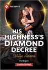 His Highness's Diamond Decree - Millie Adams - 9781335631664