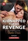 Kidnapped for His Revenge - Caitlin Crews - 9781335631770