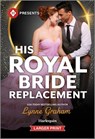 His Royal Bride Replacement - Lynne Graham - 9781335631817
