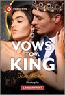 Vows to a King - Tara Pammi - 9781335631848