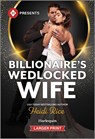 Billionaire's Wedlocked Wife - Heidi Rice - 9781335631930