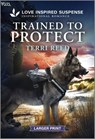 Trained to Protect - Terri Reed - 9781335638571