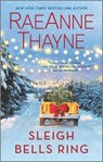 Sleigh Bells Ring - Raeanne Thayne - 9781335679925