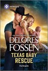 Texas Baby Rescue - Delores Fossen - 9781335690425