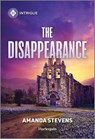 The Disappearance - Amanda Stevens - 9781335690463