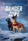 Danger Zone - Cindi Myers - 9781335690500