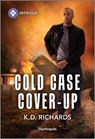 Cold Case Cover-Up - K. D. Richards - 9781335690647
