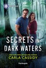 Secrets in Dark Waters - Carla Cassidy - 9781335690739