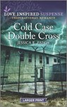 Cold Case Double Cross - PATCH,  Jessica R. - 9781335722607