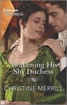 Awakening His Shy Duchess - Christine Merrill - 9781335723963